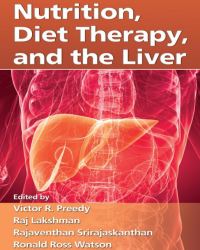 Victor R. Preedy - Nutrition, Diet Therapy, and the Liver
