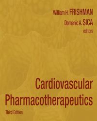 William H. Frishman - Cardiovascular Pharmacotherapeutics (Third edition)