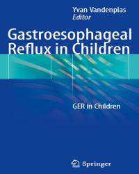 Yvan Vandenplas - Gastroesophageal Reflux in Children (2017)
