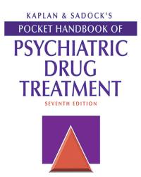 B. Sadock - Kaplan and Sadock Pocket Handbook of Psychiatric Drug Treatment (2018)