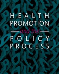 Carole Clavier - Health Promotion and the Policy Process