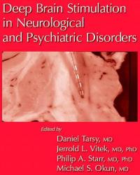 Daniel Tarsy - Deep Brain Stimulation in Neurological and Psychiatric Disorders