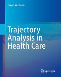 David W. Hollar - Trajectory Analysis in Health Care