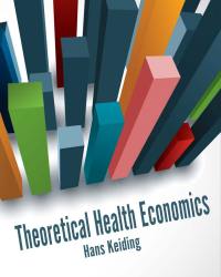 Hans Keiding - Theoretical Health Economics (2018)