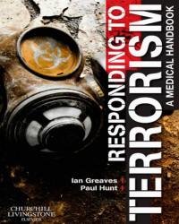 Ian Greaves - Responding to Terrorism. A Medical Handbook