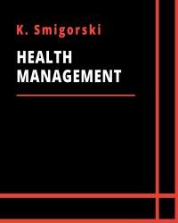 Krzysztof Smigorski - Health Management