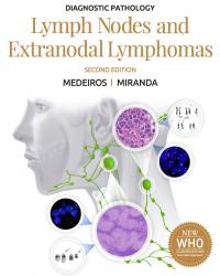 L. Jeffrey Medeiros - Diagnostic Pathology. Lymph Nodes and Extranodal Lymphomas (2018)