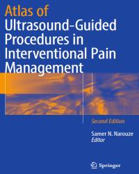 S. Narouze - Atlas of Ultrasound-Guided Procedures in Interventional Pain Management (2018)
