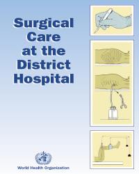 World Health Organization - Surgical Care at the District Hospital