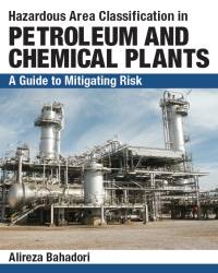 A. Bahadori - Hazardous Area Classification in Petroleum and Chemical Plants