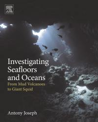 Antony Joseph - Investigating Seafloors and Oceans