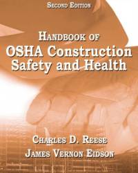 Charles D. Reese - Handbook of OSHA Construction Safety and Health (Second edition)