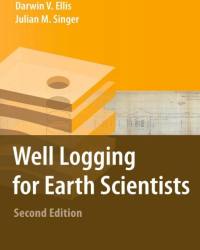 Darwin V. Ellis - Well Logging for Earth Scientists