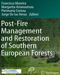Francisco Moreira - Post-Fire Management and Restoration of Southern European Forests