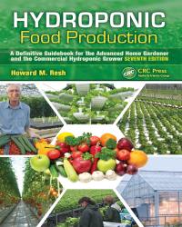Howard M. Resh - Hydroponic Food Production