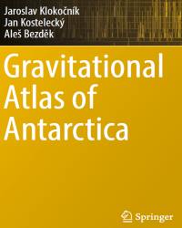 Jaroslav Klokocnik - Gravitational Atlas of Antarctica (2017)