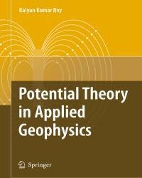 Kalyan Kumar Roy - Potential Theory in Applied Geophysics
