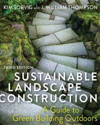 Kim Sorvig - Sustainable Landscape Construction (2018)