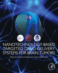 P. Kesharwani - Nanotechnology-Based Targeted Drug Delivery Systems for Brain Tumors