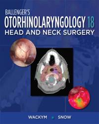 P. Wackym - Ballengers Otorhinolaryngology (18th edition)