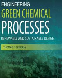 Thomas F. DeRosa - Engineering Green Chemical Processes