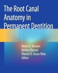 Marco A. Versiani - The Root Canal Anatomy in Permanent Dentition (2019)