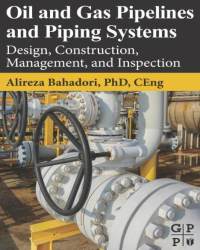 A. Bahadori - Oil and Gas Pipelines and Piping Systems