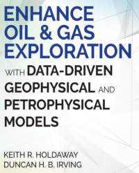 K. Holdaway - Enhance Oil and Gas Exploration with Data-Driven Geophysical and Petrophysical Models