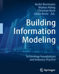 Andre Borrmann - Building Information Modeling (2018)