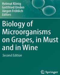 Helmut Konig - Biology of Microorganisms on Grapes, in Must and in Wine (2017)