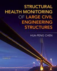 Hua‐Peng Chen - Structural Health Monitoring of Large Civil Engineering Structures (2018)