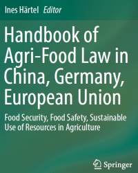 Ines Hartel - Handbook of Agri-Food Law in China, Germany, European Union (2018)