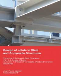 Jean-Pierre Jaspart - Design of Joints in Steel and Composite Structures