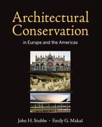 John H. Stubbs - Architectural Conservation in Europe and the Americas
