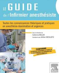 Catherine Muller - Le Guide de l'infirmier Anesthesiste (Французский язык)
