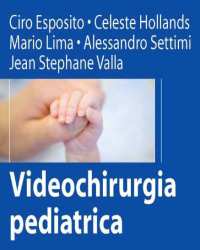 Ciro Esposito - Videochirurgia Pediatrica (+ Video, Итальянский язык)