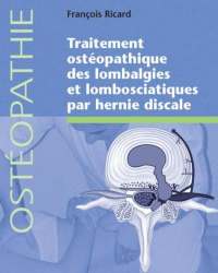 Francois Ricard - Traitement Osteopathique des lombalgies et Lombosciatiques par Hernie Discale (Французский язык)