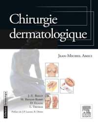 Jean-Michel Amici - Chirurgie Dermatologique (Французский язык)