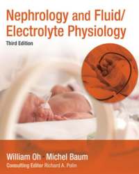 William Oh - Nephrology and Fluid Electrolyte Physiology. Neonatology Questions and Controversies (2019)
