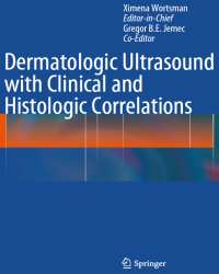 Ximena Wortsman - Dermatologic Ultrasound with Clinical and Histologic Correlations