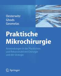 Horst Oesterwitz - Praktische Mikrochirurgie (Немецкий язык)