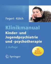 J. Fegert - Klinikmanual Kinder- und Jugendpsychiatrie und -Psychotherapie (Немецкий язык)