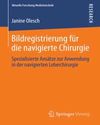 Janine Olesch - Bildregistrierung fur die Navigierte Chirurgie (Немецкий язык)