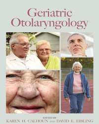 Karen H. Calhoun - Geriatric Otolaryngology