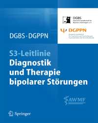 Michael Bauer - S3-Leitlinie. Diagnostik und Therapie Bipolarer Storungen (Немецкий язык)