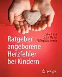 Ulrike Blum - Ratgeber angeborene Herzfehler bei Kindern (Немецкий язык)