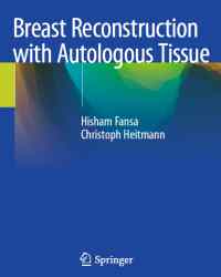 Hisham Fansa - Breast Reconstruction with Autologous Tissue (2019)
