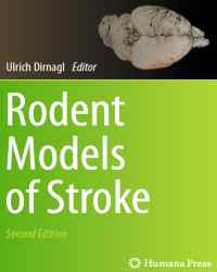 Ulrich Dirnagl - Rodent Models of Stroke
