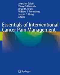 Amitabh Gulati - Essentials of Interventional Cancer Pain Management (2019)