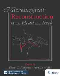 Peter C. Neligan - Microsurgical Reconstruction of the Head and Neck (Plus Video Content)